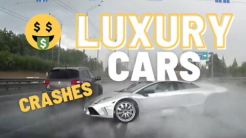 Luxury Car Crash Compilation Best of Driving Fails RUSSIA & MORE