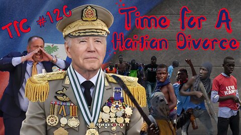 Ep. 120 - "Time For A Haitian Divorce"
