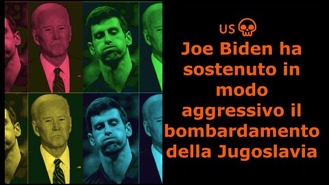 Joe Biden ha sostenuto in modo aggressivo il bombardamento della Jugoslavia