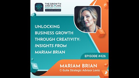 Ep#426 Mariam Brian: Unlocking Business Growth through Creativity: Insights from Mariam Brian