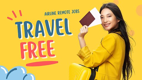 Unlock Free Travel [Airline Remote Jobs with Flight Perks]