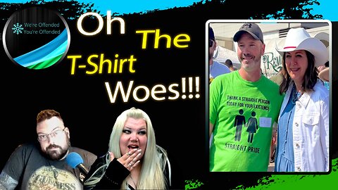 Ep#299 Danielle Smith's T-shirt Woes | We're Offended You're Offended Podcast