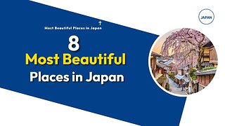 8 Most Beautiful Places in Japan I Visit in JAPAN I Travel Video