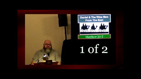 Daniel and the Wise Men From The East (Matthew 2:1-2) 1 of 2