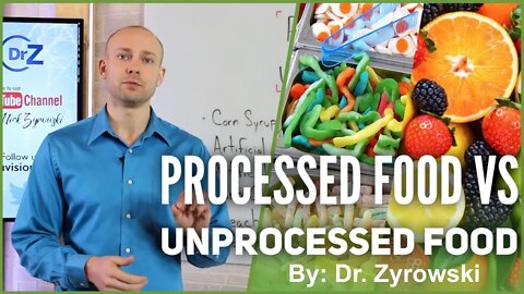 Whole Foods vs Processed Foods: Foods To Eat For Healthier Life! | Dr. Nick Z.