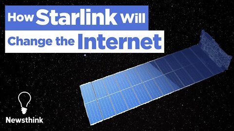 Starlink: Why SpaceX is Creating a Global Internet Service