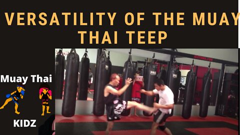 Versatility of the Muay Thai Teep aka foot jab
