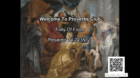 Folly Of Fools - Proverbs 14:24
