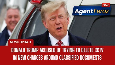 Donald Trump accused - Delete CCTV - Classified Documents #newsreport