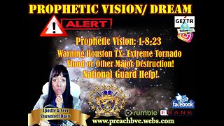 Prophetic Vision:1-8-23 The National Guard in Houston TX- Tornado, Flood or Other Major Destruction!