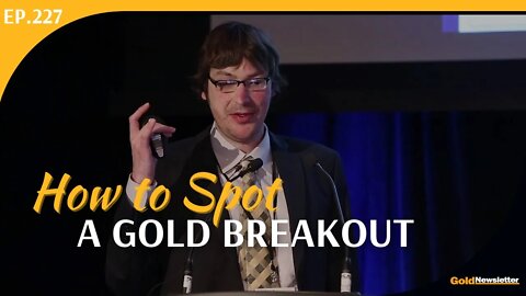 How to Spot a Gold Breakout | Jordan Roy Byrne