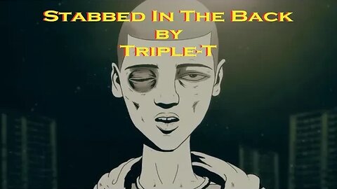 Stabbed In The Back - TripleT Produce by Menacing Threats Productions