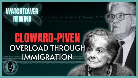 Cloward-Piven: Overload Through Immigration