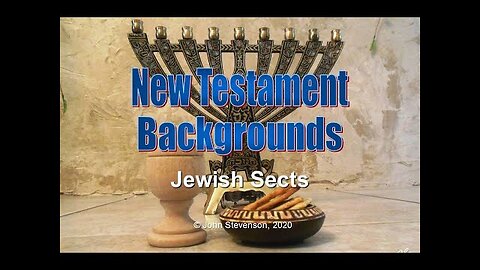 New Testament Backgrounds: Jewish Sects