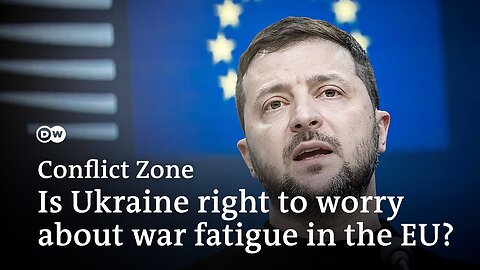 EU support for Ukraine: Is Brussels doing all it can to end the war? | Conflict Zone
