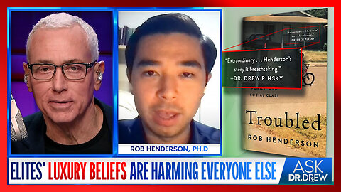 Elites Say "Defund The Police" Because They Don't Suffer The Consequences Of Their "Luxury Beliefs" w/ Rob Henderson – Ask Dr. Drew