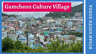 Gamcheon Culture Village - Picturesque Village - Busan South Korea 2024