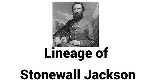 The Surprising Lineage of Stonewall Jackson