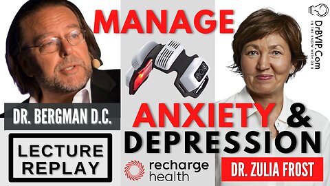 "Anxiety and Depression" Workshop Lecture Replay with Dr. Zulia Frost - DrB Special Event