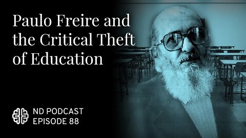 Paulo Freire and the Critical Theft of Education
