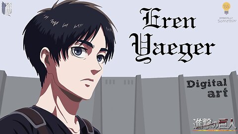 Eren Yaeger | Shingeki no Kyojin | Attack on Titan | Anime | Digital Art