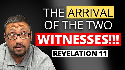 The Power Of The Two Witnesses! - Revelation 11