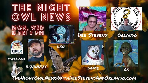 Night Owl News With Dee Stevens, Orlando, Dame Ox & Len 'Fun Friday Free For All'- 09/15/2023