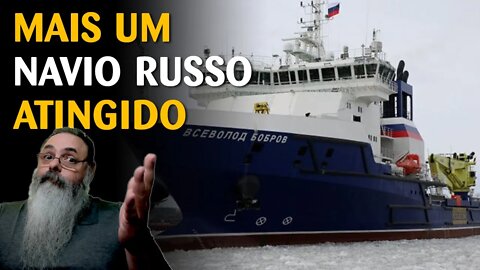 Navio de apoio logístico VSEVOLOD BOBROV é atingido por míssel NEPTUNE e está pegando fogo