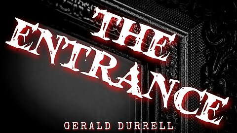 The Entrance by Gerald Durrell #audiobook #horror