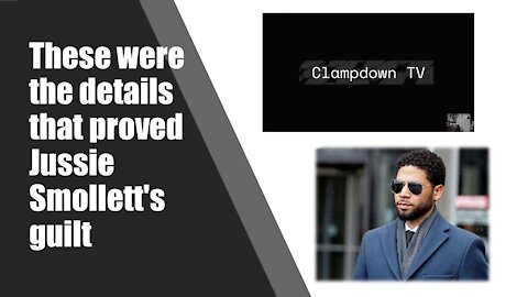 These were the details that proved Jussie Smolletts guilt