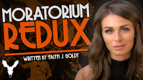 Moratorium REDUX | Faith J. Goldy