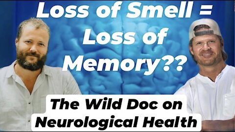 Smell & Taste Loss = Neurological Dysfunction? | The Wild Doc