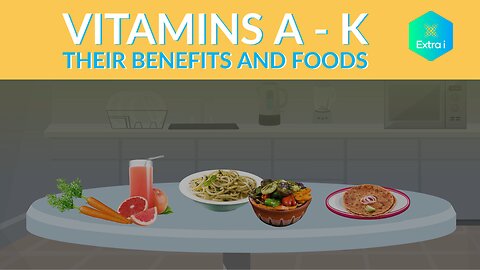 Vitamins A to K. Their Benefits and Foods.