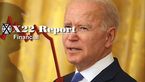 X22 Dave Report - Ep. 3323A - Biden Continues With Economic Narrative, All Falls Apart On His Watch