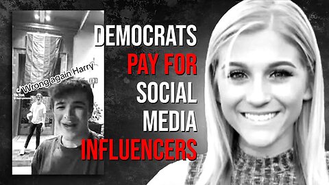 Democrats PAY For Social Media Influencers