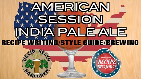 American Session IPA 🍺🇺🇸 Beer Recipe Writing Brewing & Style Guide