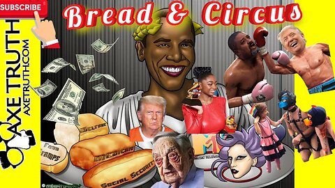 3/20/23 Manic Monday with AxeTruth - Bread & Circus... and Psyops