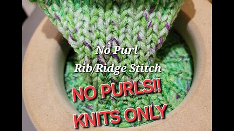 No PURLS! Loom Knit No Purl Rib Stitch