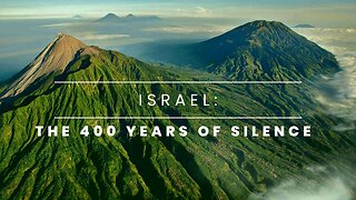Israel: The 400 Years of Silence