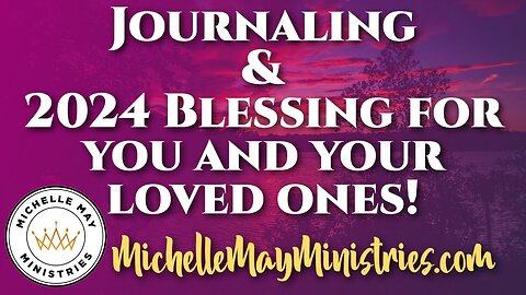 Journaling & 2024 Blessing!