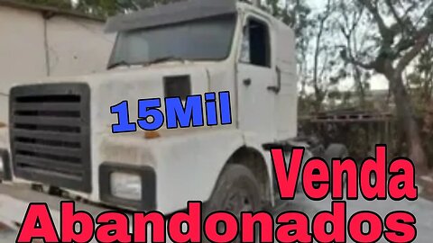 " Até 15MIL" Caminhões Abandonados Repousando Brasil à Venda 📉 Oliveira Isaias