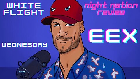 EEx Live | White Flight Wednesday ft Night Nation Review | September 13, 2023