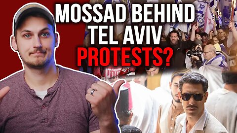Is the MOSSAD ACTUALLY Behind the Left-Wing Protests in Israel?