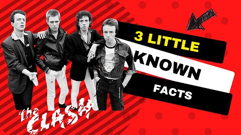3 Little Known Facts The Clash