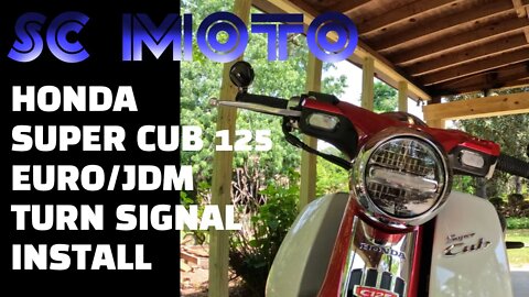 Honda Super Cub C125 Installing Euro Style / JDM Turn Signals