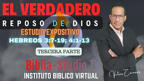 EL-VERDADERO-REPOSO-DE-DIOS- Parte 3 (HEBREOS 3:7-19; 4:1-13)