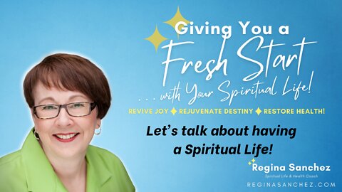 Let’s Talk About Having a Spiritual Life!