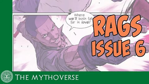 RAGS issue 6 Review [SPOILERS]
