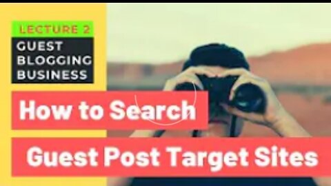 How to Search Guest Post Target Sites | Guest Blogging Business | Lecture 2