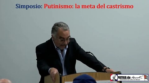 Alfredo Gómez Llorens - Simposio Putinismo la meta del castrismo